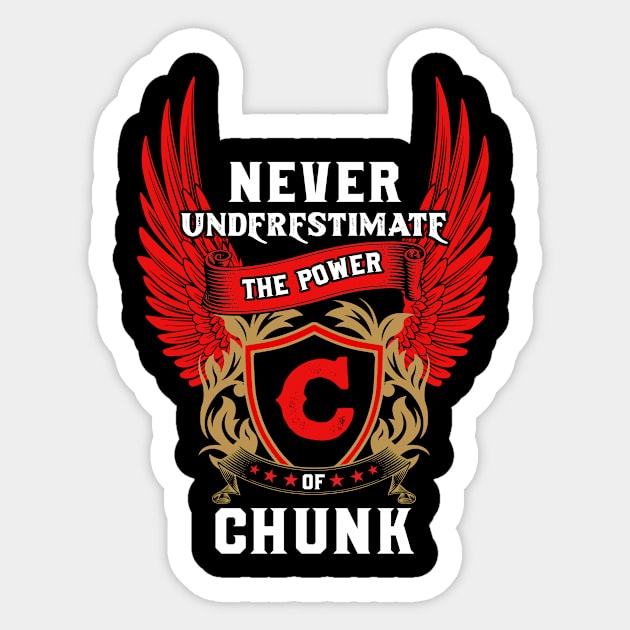 Never Underestimate The Power Chunk - Chunk First Name Tshirt Funny Gifts Sticker by dmitriytewzir